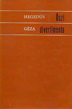 Könyv: Őszi divertimento (Hegedűs Géza)