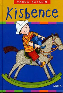 Könyv: Kisbence (Varga Katalin)