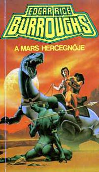Könyv: A Mars hercegnője (Edgar Rice Burroughs)