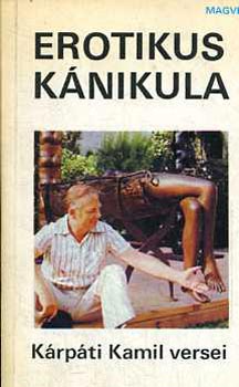 Könyv: Erotikus kánikula (Kárpáti Kamil)