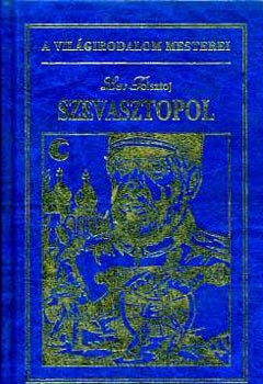 Könyv: Szevasztopol - A két huszártiszt (Lev Tolsztoj)