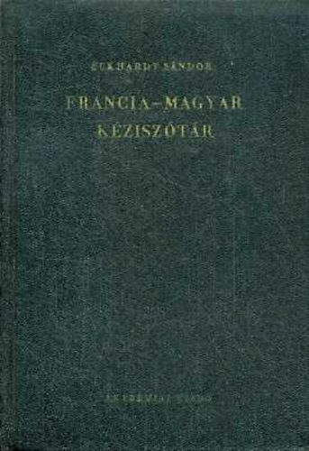 Könyv: Francia-magyar kéziszótár (Eckhardt Sándor)