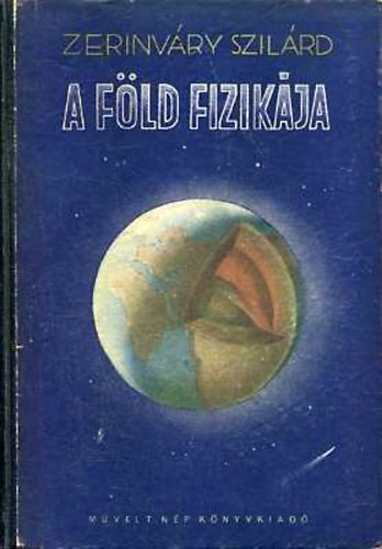 Könyv: A Föld fizikája (Zerinváry Szilárd)