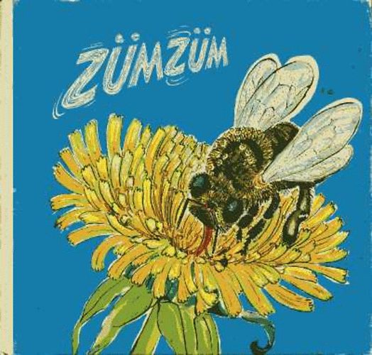 Könyv: Zümzüm ( A mézelő méhek élete) (Traudel Hoffmann)