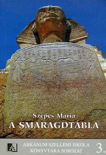 Könyv: A Smaragdtábla - Az analógiák tana (Szepes Mária)