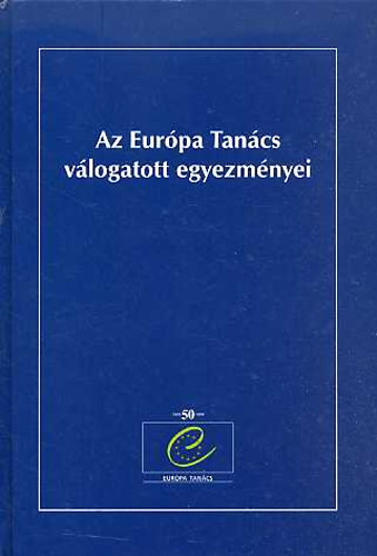 Könyv: Az Európa Tanács válogatott egyezményei (Osiris Kiadó)