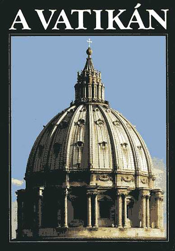 Könyv: A Vatikán (Corvina Kiadó)