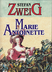 Könyv: Marie Antoinette (Zweig) (Stefan Zweig)