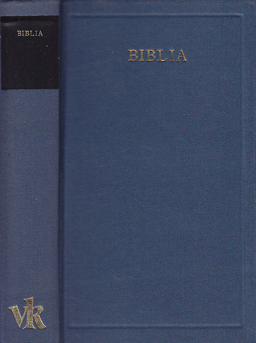 Könyv: Biblia - Válogatás a Vizsolyi Bibliából (Világirodalom klasszikusai) (Károlyi Gáspár (ford.))