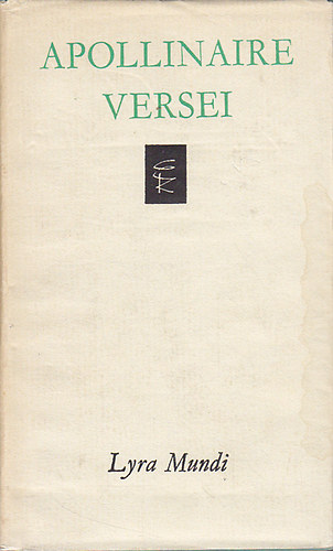 Könyv: Apollinaire versei (Lyra Mundi) (Guillaume Apollinaire)