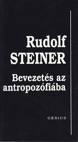 Könyv: Bevezetés az antropozófiába (Rudolf Steiner)