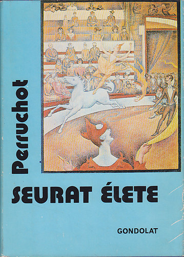 Könyv: Seurat élete (Henri Perruchot)