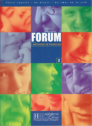 Könyv: Forum: Methode de francais 2. (könyv + munkafüzet) (Angels Campá; Claude Mestreit; Julio Murillo; Manuel Tost)