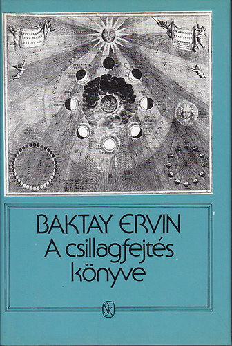 Könyv: A csillagfejtés könyve (Baktay Ervin)
