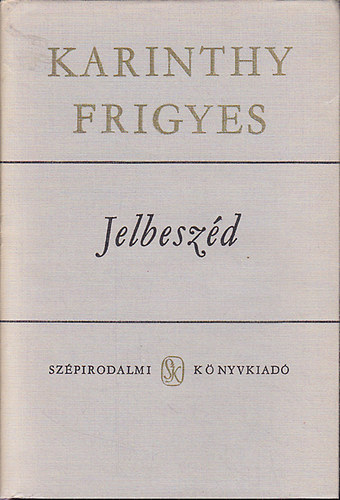 Könyv: Jelbeszéd I-II. (Karinthy Frigyes)