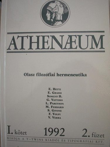 Könyv: Athenaeum - Olasz filozófiai hermeneutika (1992/ I. kötet, 2. füzet) (Betti-Grassi-Vattimo-Somlyó-Pareyson-Ferraris...)