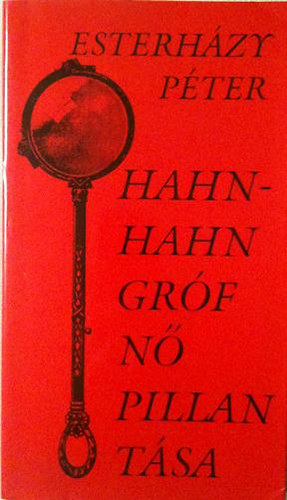 Könyv: Hahn-Hahn grófnő pillantása (Esterházy Péter)