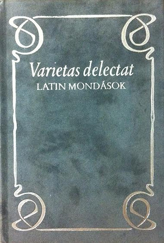 Könyv: Varietas delectat (Latin mondások) (Hajdú István)