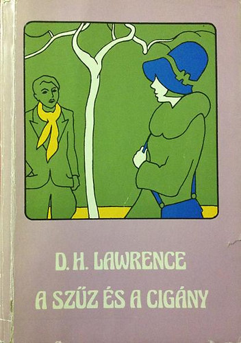 Könyv: A szűz és a cigány (Négy kisregény) (D.H. Lawrence)