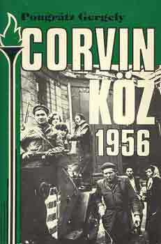 Könyv: Pongrátz Gergely: Corvin köz 1956 - Hernádi Antikvárium - Online  antikvárium