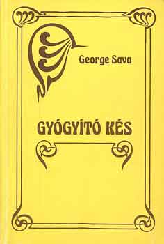 Könyv: Gyógyító kés (George Sava)