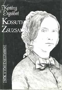 Könyv: Kossuth Zsuzsanna (Kertész Erzsébet)