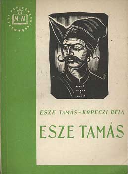 Könyv: Esze Tamás (Esze Tamás; Köpeczi Béla)