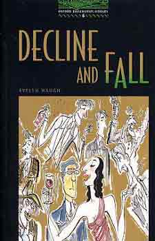Könyv: Decline and Fall (OBW 6) (Evelyn Waugh)