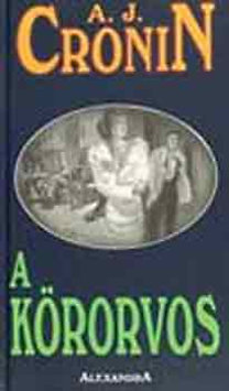 Könyv: A körorvos (A. J. Cronin)