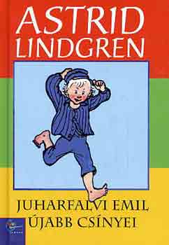 Könyv: Juharfalvi Emil újabb csínyei (Astrid Lindgren)
