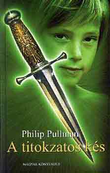 Könyv: A titokzatos kés (Philip Pullman)