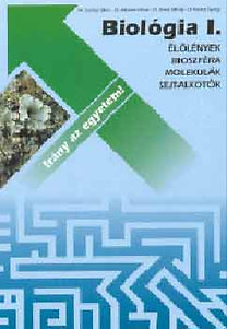Könyv: Irány az egyetem! Biológia I. Élőlények, bioszféra stb. - NT-81370/I (Dr. Fazekas György)