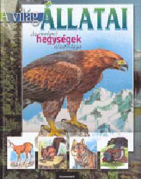 Könyv: Az európai hegységek állatvilága (A világ állatai sorozat) (Arturo Arzuffi)