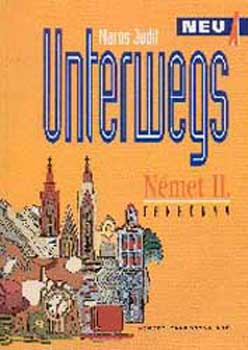 Könyv: Unterwegs Neu A - Német II. (tankönyv) - NT-56441 (Maros Judit)