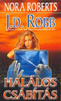 Könyv: Halálos csábítás (J. D. Robb (Nora Roberts))