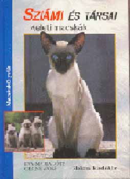 Könyv: Sziámi és társai - Keleti macskák (Eva-Maria Götz; Gesine Wolf)