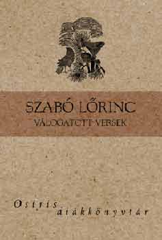 Könyv: Szabó Lőrinc válogatott versei (Osiris Diákkönyvtár) (Szabó Lőrinc)