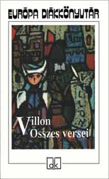 Könyv: Francois Villon összes versei - Európa diákkönyvtár (Francois Villon)
