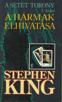 Könyv: A hármak elhívatása - A Setét Torony 2. (Stephen King)