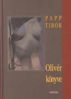 Könyv: Olivér könyve (Papp Tibor)