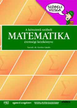 Könyv: A kétszintű szóbeli matematika érettségi kézikönyve (Gerőcs Tibor Dr.)