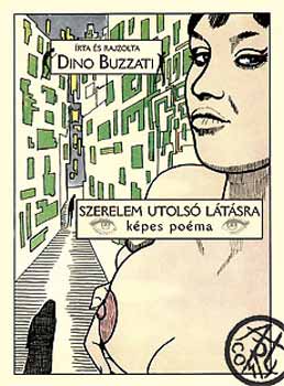 Könyv: Szerelem utolsó látásra - Képes poéma (Dino Buzzati)