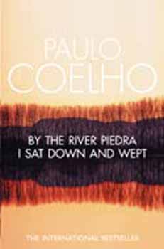 Könyv: By The River Piedra, I Sat Down and Wept (Paulo Coelho)