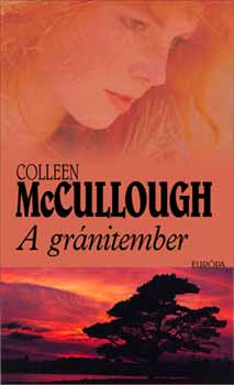 Könyv: A gránitember (Colleen McCullough)