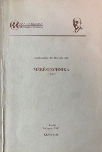 Könyv: Méréstechnika I. kötet (Dr. Horváth Elek (szerk))
