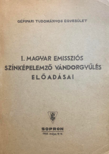 Könyv: I. Magyar emissziós színképelemző vándorgyűlés előadásai ()