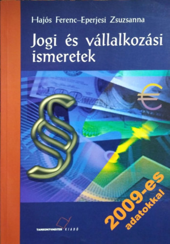Könyv: Jogi és vállalkozási ismeretek (Hajós F.; Eperjesi Zs.)