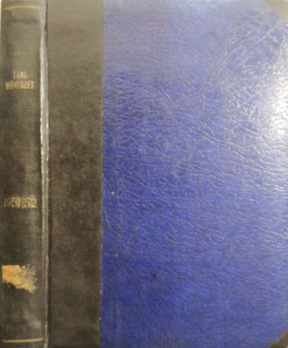 Könyv: Táncművészet 1951/1-3., 1952/1-2., 4-12. (egybekötve) (Ortutay Zsuzsa (fel. szerk.))