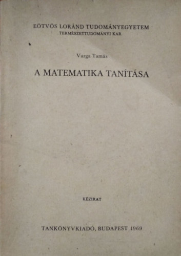 Könyv: A matematika tanítása (Varga Tamás)