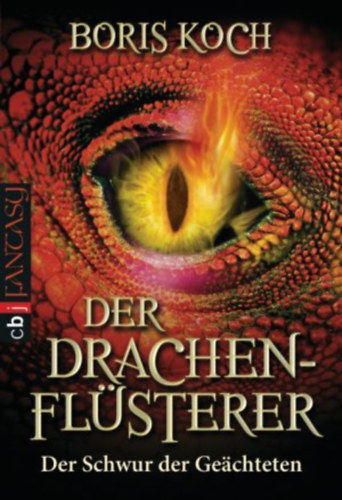 Könyv: Der Drachenflüsterer - Der Schwur der Geächteten (Boris Koch)
